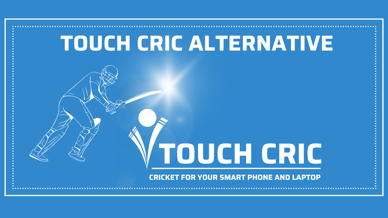 Discovering Alternatives to TouchCric: Top Sites for Live Cricket Streaming & TouchCric like sites